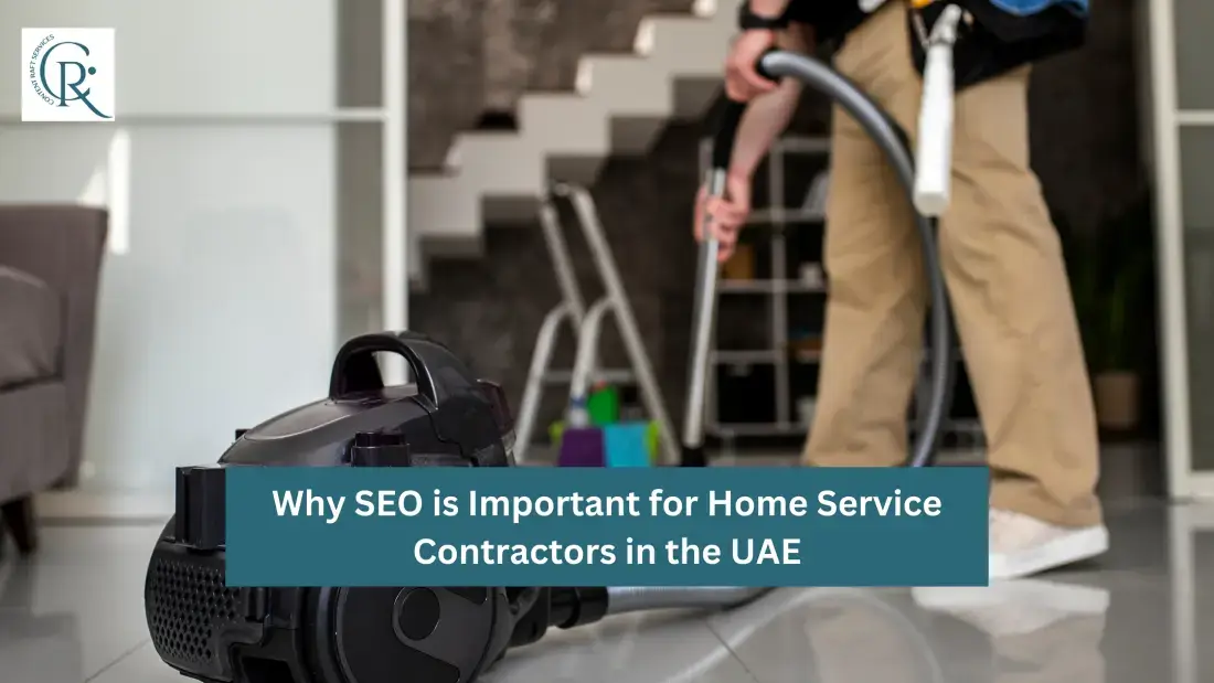 why seo is important for home service contractors in UAE