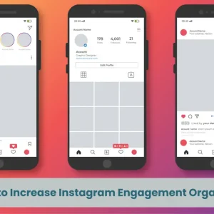 How to Increase Instagram Engagement Organically